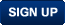 SIGN UP